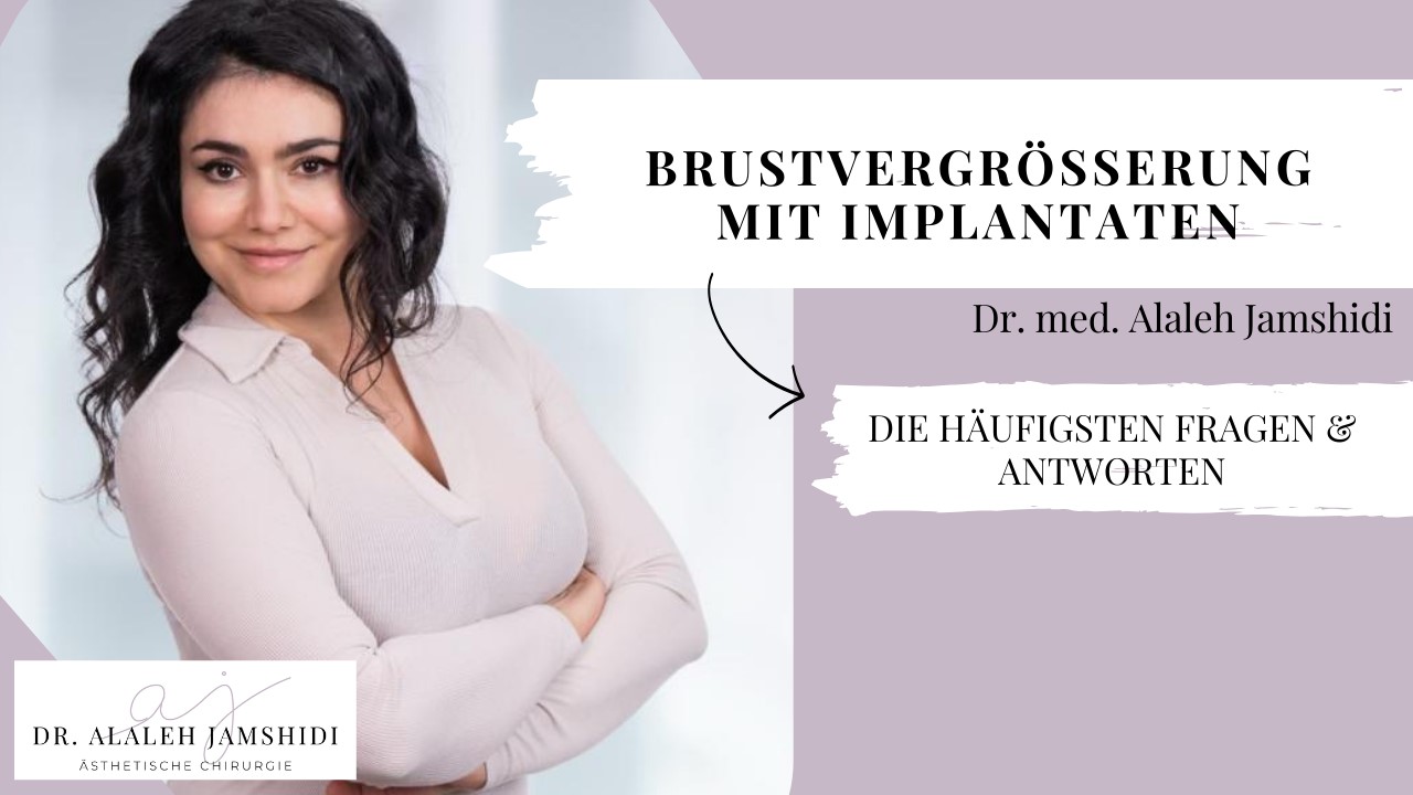 Video Brustvergrößerung Implantate, Schönheitschirurgie in Hamburg, Dr. med. Alaleh Jamshidi